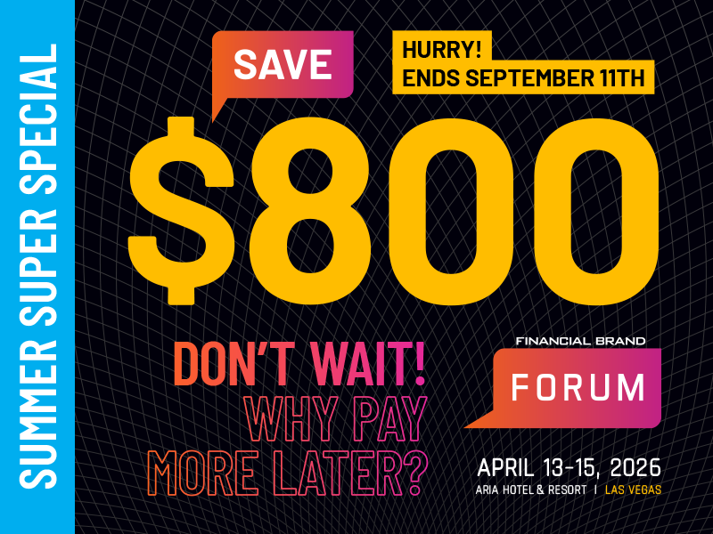 The Financial Brand Forum | April 13-15, 2026