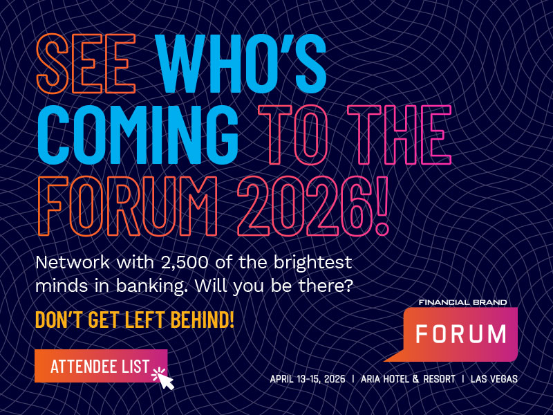 The Financial Brand Forum | April 13-15, 2026