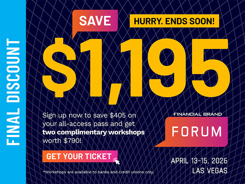 The Financial Brand Forum | April 13-15, 2026