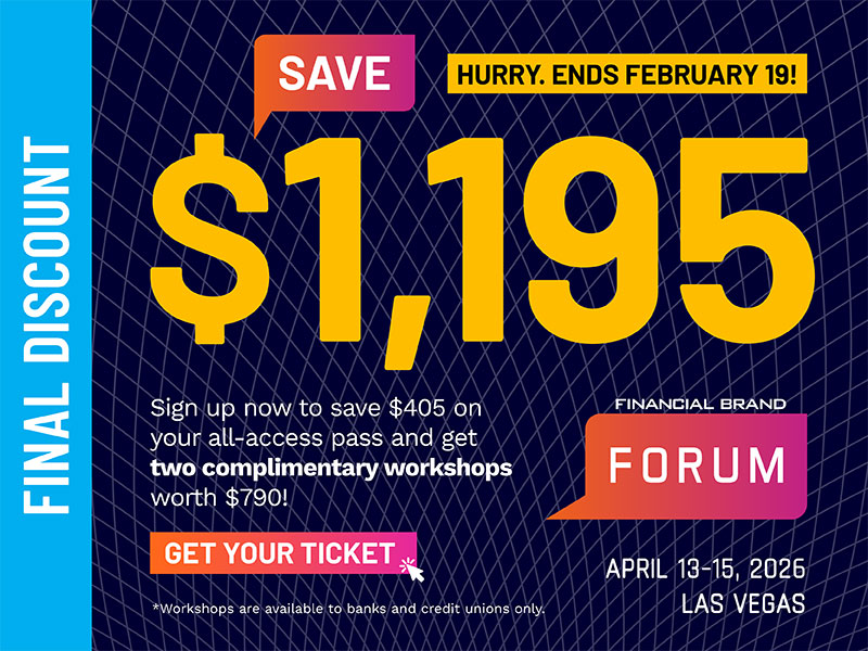 The Financial Brand Forum | April 13-15, 2026