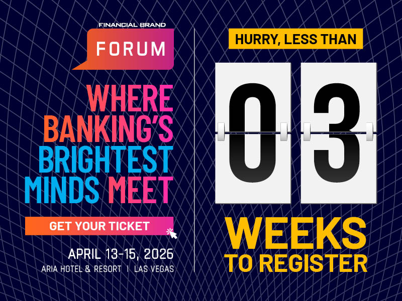 The Financial Brand Forum | April 13-15, 2026