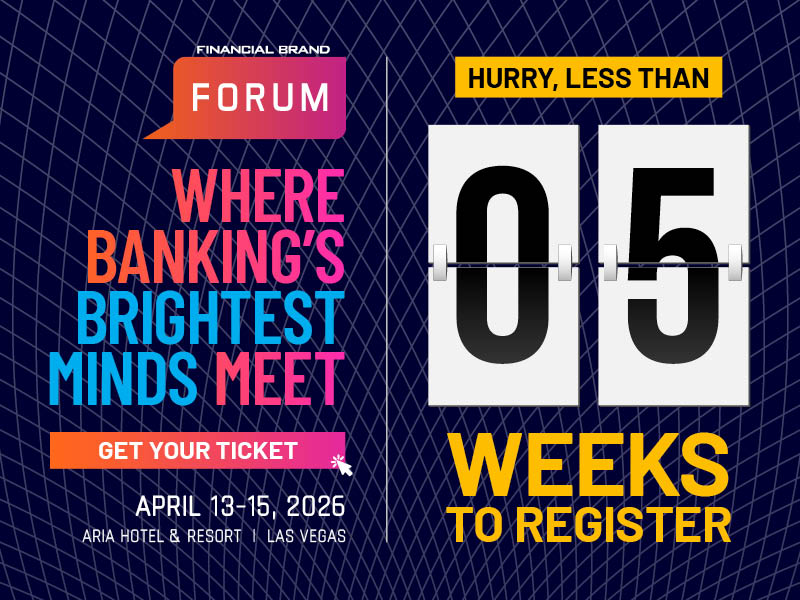 The Financial Brand Forum | April 13-15, 2026